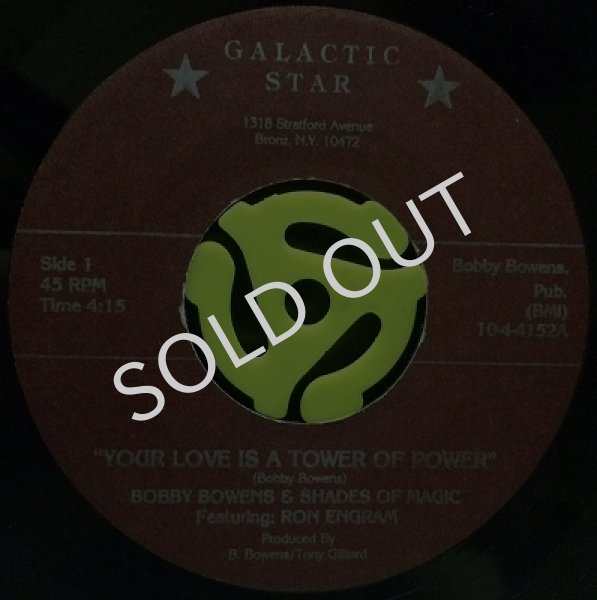 BOBBY BOWENS & SHADES OF MAGIC Featuring RON ENGRAM / YOUR LOVE IS A TOWER OF POWER