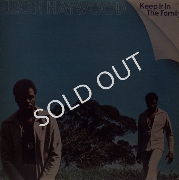 LEON HAYWOOD / KEEP IT IN THE FAMILY