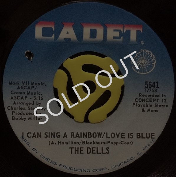 THE DELLS / I CAN SING A RAINBOW/LOVE IS BLUE