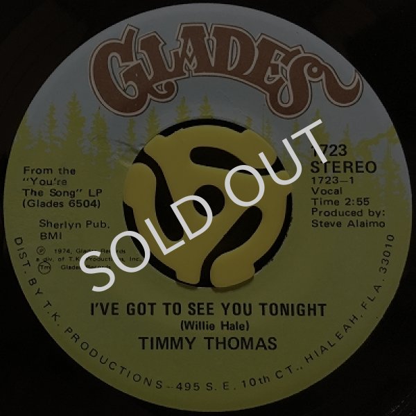 TIMMY THOMAS - I'VE GOT TO SEE YOU TONIGHT / YOU'RE THE SONG (I ALWAYS WANTED TO SING)