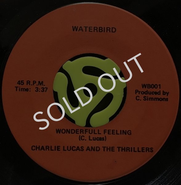 CHARLIE LUCAS AND THE THRILLERS / WONDERFUL FEELING