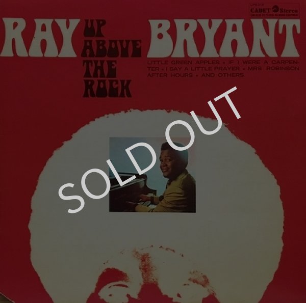 RAY BRYANT / UP ABOVE THE ROCK