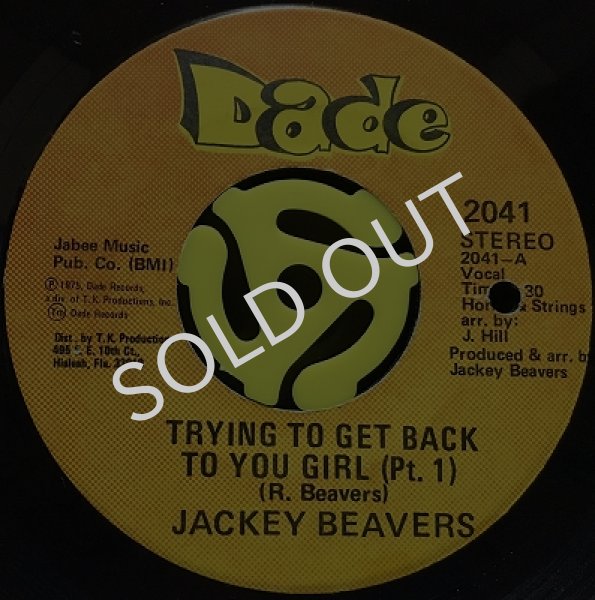 JACKEY BEAVERS / TRYING TO GET BACK TO YOU GIRL