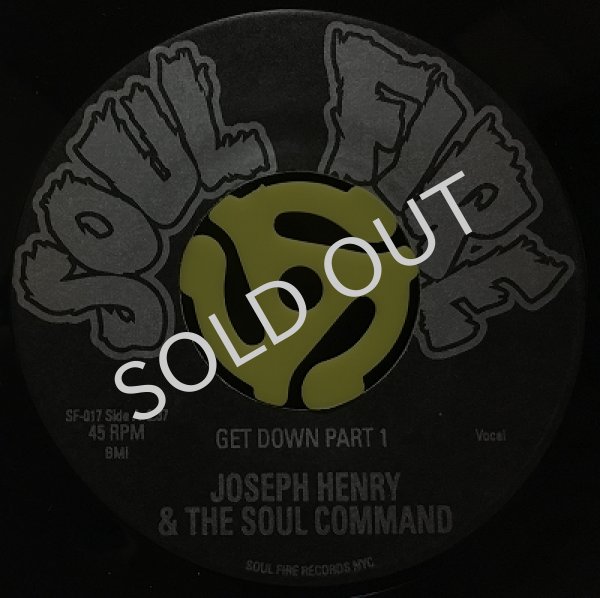JOSEPH HENRY & THE SOUL COMMAND / GET DOWN PART.1