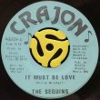 THE SEQUINS / IT MUST BE LOVE