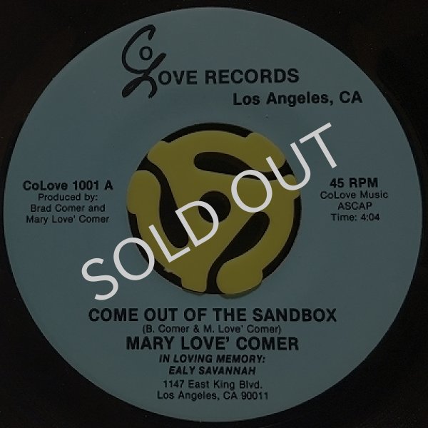 MARY LOVE' COMER / COME OUT OF THE SANDBOX