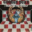 GEORGE DUKE / I WANT YOU FOR MYSELF