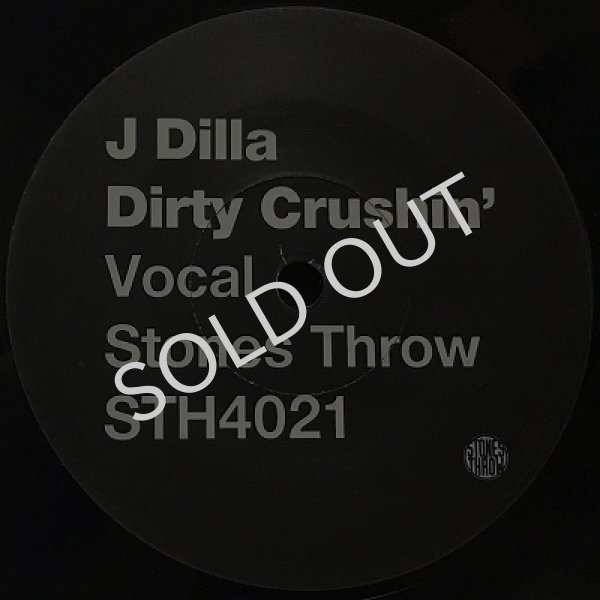 J DILLA - DIRTY CRUSHIN'