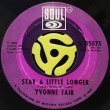 YVONNE FAIR - STAY A LITTLE LONGER / WE SHOULD NEVER BE LONELY MY LOVE