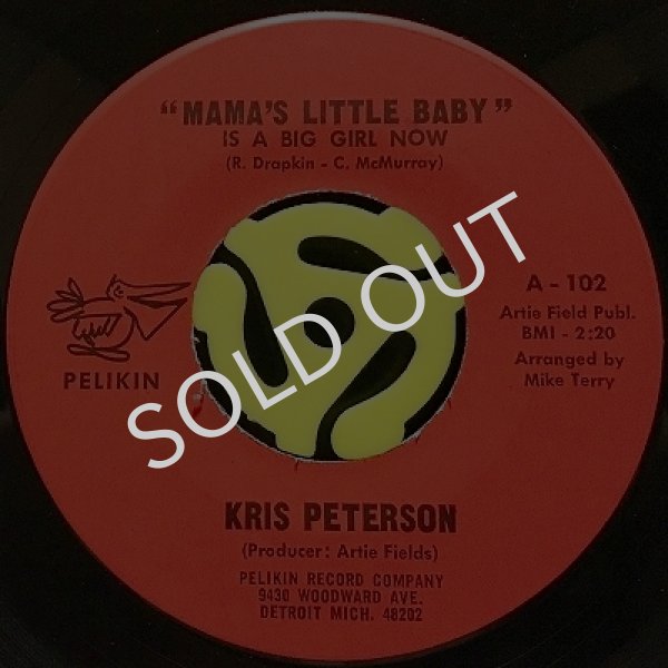 KRIS PETERSON / SOUL RHYTHM BAND - MAM'S LITTLE BABY (IT'S A BIG GIRL NOW) / MAM'S LITTLE BABY (INSTRUMENTAL)