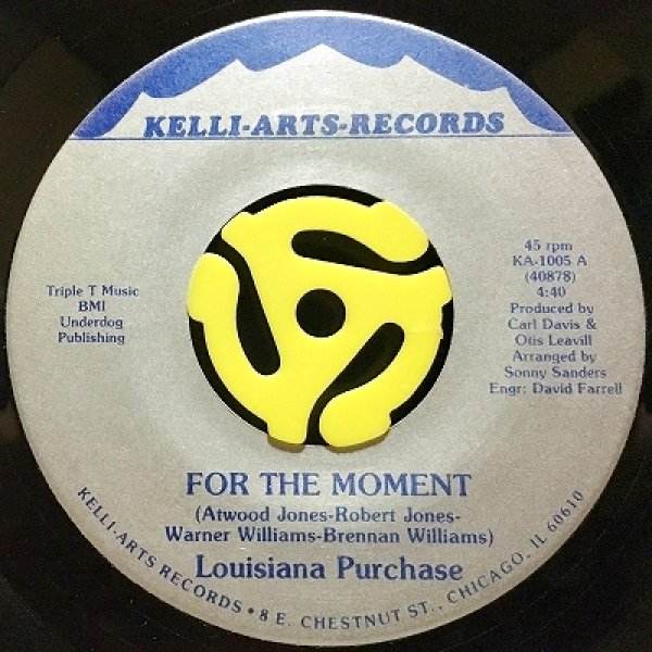 LOUISIANA PURCHASE - FOR THE MOMENT / CAN'T GET YOUR LOVE