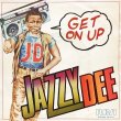 JAZZY DEE - GET ON UP / GET ON UP (INSTRUMENTAL)