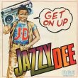 JAZZY DEE - GET ON UP / GET ON UP (INSTRUMENTAL)