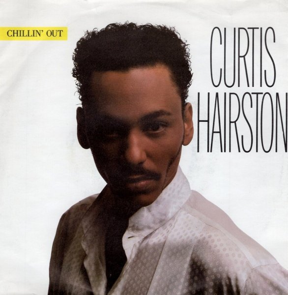 画像1: CURTIS HAIRSTON - CHILLIN' OUT / HOLD ON (FOR ME)  (1)