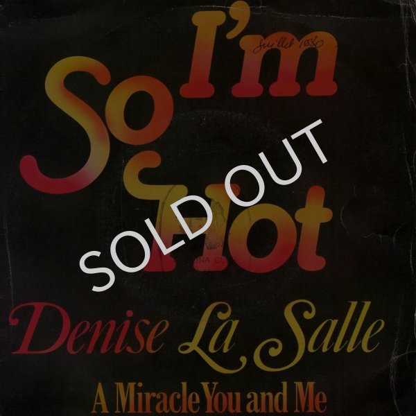 画像1: DENISE LASALLE - I'M SO HOT / A MIRACLE YOU AND ME  (1)