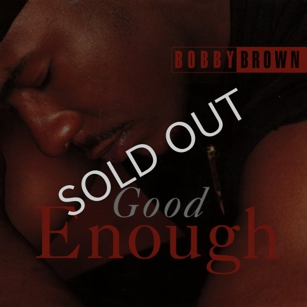 画像1: BOBBY BROWN - GOOD ENOUGH / GOOD ENOUGH (INSTRUMENTAL)  (1)