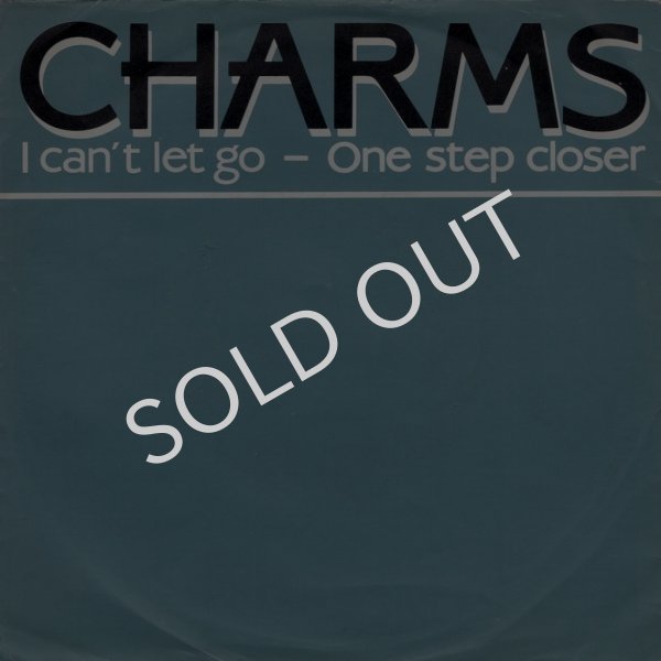画像1: CHARMS - I CAN'T LET GO / ONE STEP CLOSER  (1)