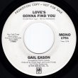 画像2: GAIL EASON - LOVE'S GONNA FIND YOU (STEREO) / LOVE'S GONNA FIND YOU (MONO)  (2)