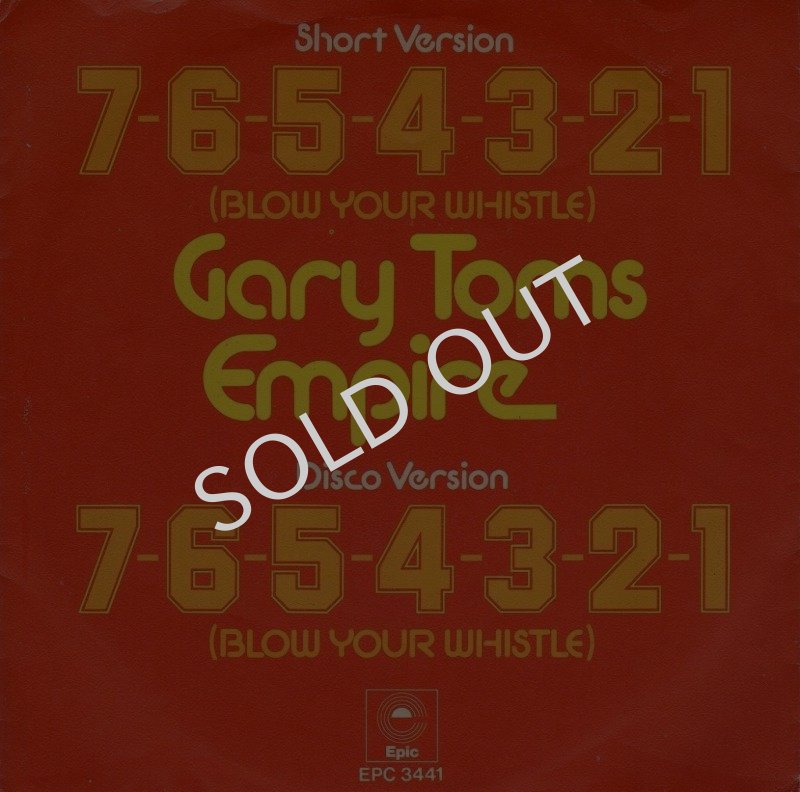 画像1: GARY TOMS EMPIRE - 7-6-5-4-3-2-1 BLOW YOUR WHISTLE (SHORT VERSION) / 7-6-5-4-3-2-1 BLOW YOUR WHISTLE (DISCO VERSION)  (1)