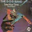 画像1: THE S.O.S. BAND - TAKE YOUR TIME (DO IT RIGHT) PART I / TAKE YOUR TIME (DO IT RIGHT) PART II  (1)