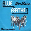 画像1: BLUE FEATHER - IT'S LOVE / LOVE ME TONIGHT  (1)