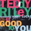 画像1: TEDDY RILEY FEATURING TAMMY LUCAS - IS IT GOOD TO YOU (ON THE RADIO MIX) / IS IT GOOD TO YOU (INSTRUMENTAL)  (1)