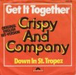 画像1: CRISPY AND COMPANY - GET IT TOGETHER / DOWN IN ST. TROPEZ  (1)