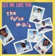 画像1: THE FORCE M.D.'S - LET ME LOVE YOU / LET ME LOVE YOU (LOVE BEATS/ACAPELLA)  (1)