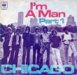画像1: CHICAGO - I'M A MAN (PART 1) / I'M A MAN (PART 2)  (1)