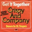 画像1: CRISPY AND COMPANY - GET IT TOGETHER / DOWN IN ST. TROPEZ  (1)