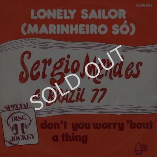 画像1: SERGIO MENDES & BRASIL '77 - LONELY SAILOR / DON'T YOU WORRY BOUT A THING  (1)