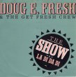 画像1: DOUG E. FRESH & THE GET FRESH CREW / DOUG E FRESH AND M.C. RICKY D - THE SHOW (EDIT) / LA-DI-DA-DI  (1)