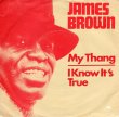 画像1: JAMES BROWN - MY THANG / I KNOW IT'S TRUE  (1)