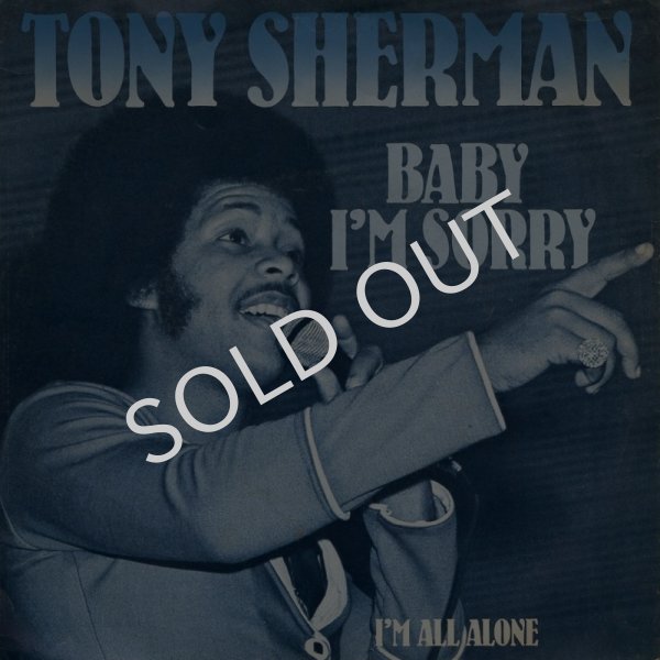 画像1: TONY SHERMAN - BABY I'M SORRY / I'M ALL ALONE  (1)