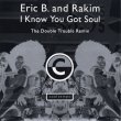 画像1: ERIC B. & RAKIM - I KNOW YOU GOT SOUL (THE DOUBLE TROUBLE REMIX) / I KNOW YOU GOT SOUL (ORIGINAL VERSION)  (1)