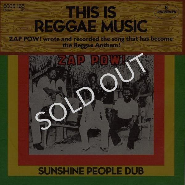 画像1: ZAP POW - THIS IS REGGAE MUSIC / SUNSHINE PEOPLE DUB  (1)