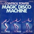 画像1: THE MAGIC DISCO MACHINE - CONTROL TOWER / SCRATCHIN'  (1)