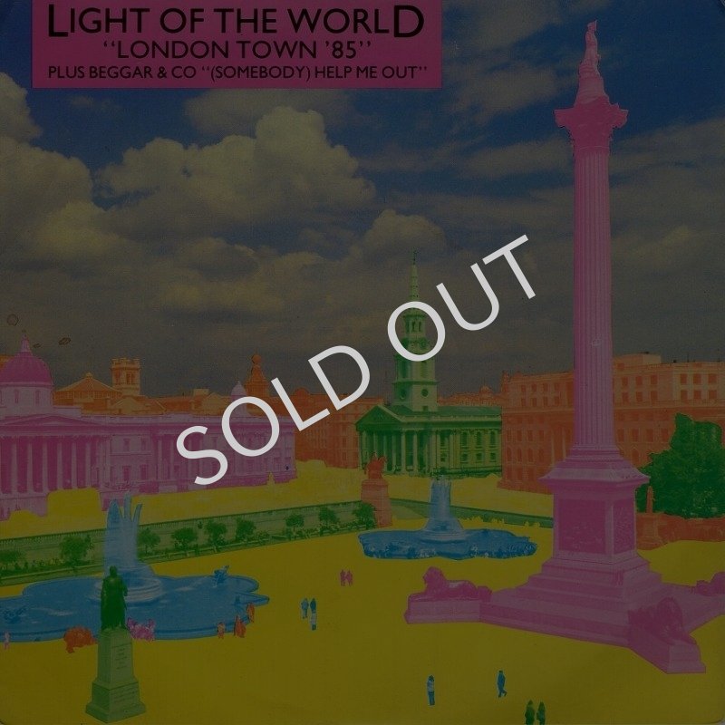 画像1: LIGHT OF THE WORLD / BEGGAR & CO - LONDON TOWN '85 (EDIT) / (SOMEBODY) HELP ME OUT (EDIT)  (1)