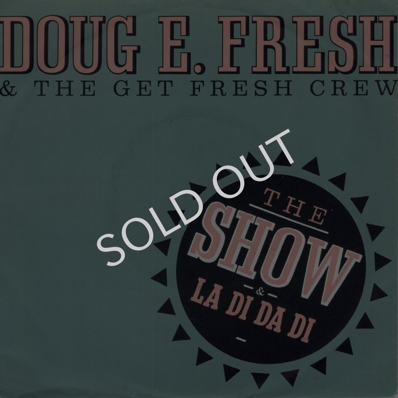 画像1: DOUG E. FRESH & THE GET FRESH CREW / DOUG E FRESH AND M.C. RICKY D - THE SHOW (EDIT) / LA-DI-DA-DI  (1)