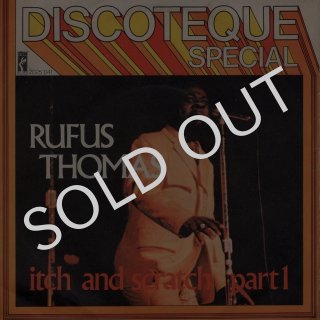 ［2枚セット］Rufus Thomas Itch and Scratch RUFUS THOMAS - ITCH AND SCRATCH (PART I) / ITCH AND SCRATCH (PART