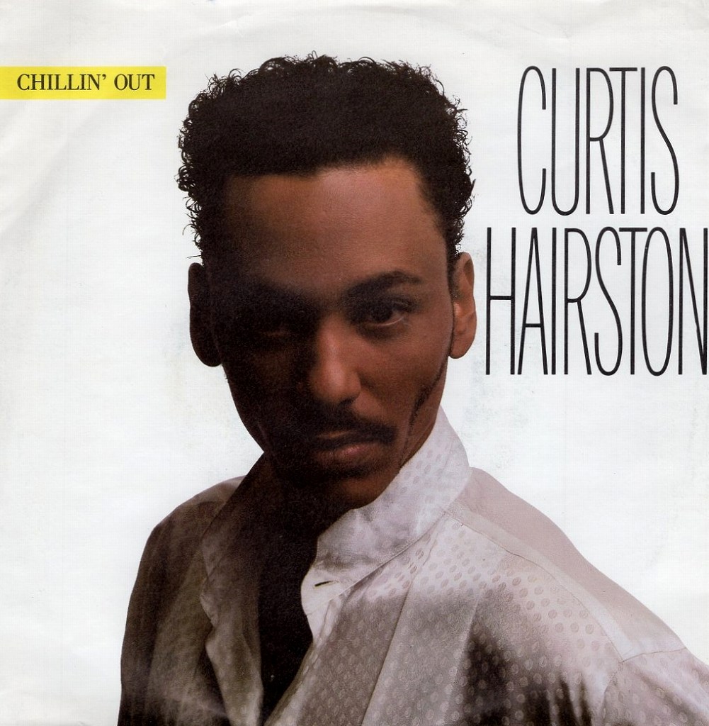 CURTIS HAIRSTON - CHILLIN' OUT / HOLD ON (FOR ME)