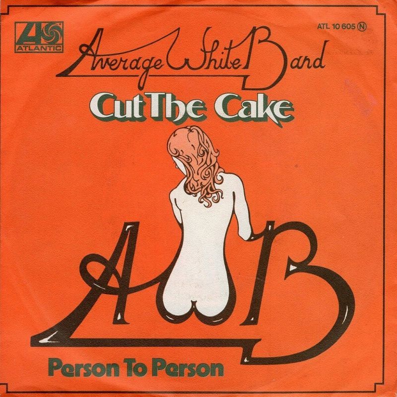 AVERAGE WHITE BAND CUT THE CAKE / PERSON TO PERSON