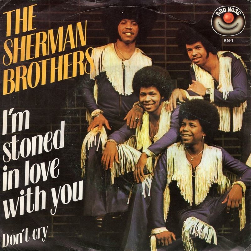 THE SHERMAN BROTHERS I'M STONED IN LOVE WITH YOU / DON'T CRY / RED