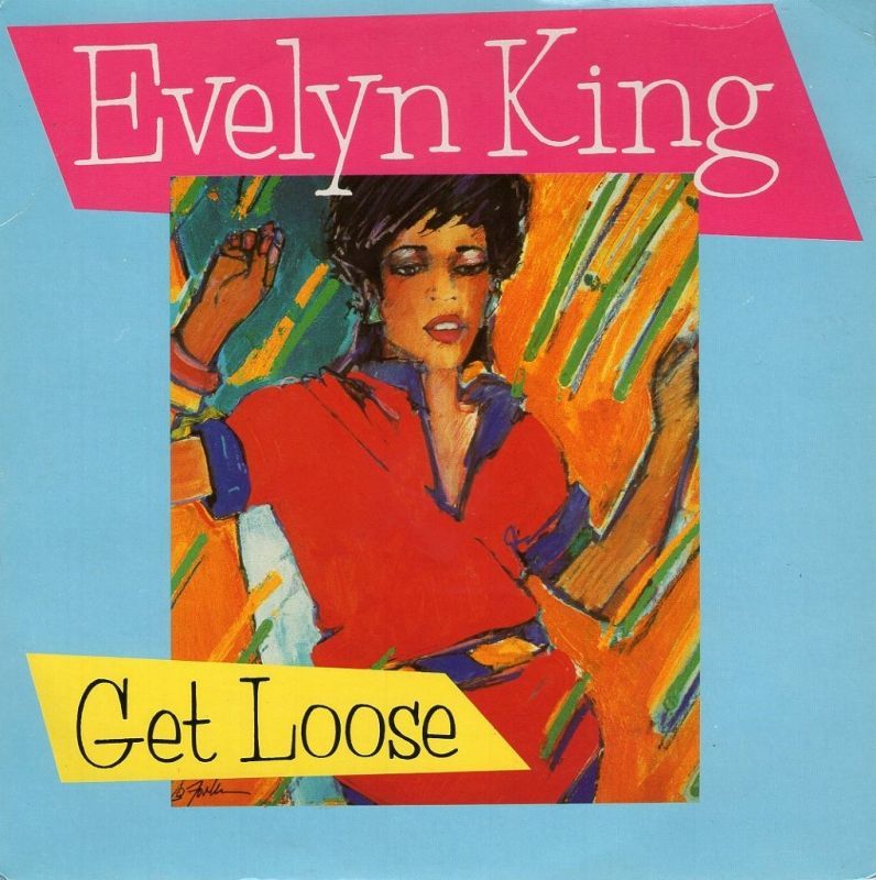 EVELYN KING - GET LOOSE / I'M IN LOVE