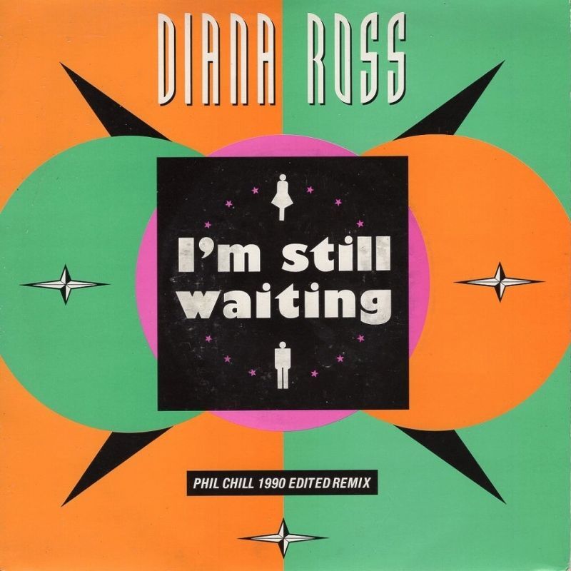 DIANA ROSS I M STILL WAITING PHIL CHILL 1990 EDITED REMIX I M diana-ross-i-m-still-waiting-phil-chill-1990-edited-remix-i-m