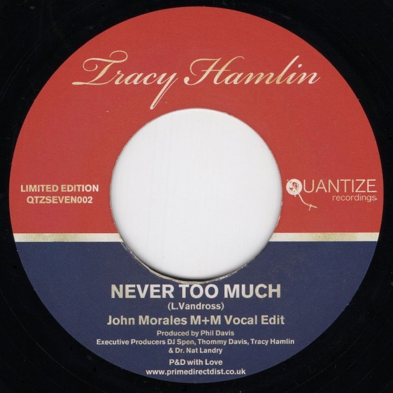 TRACY HAMLIN - NEVER TOO MUCH (JOHN MORALES M+M VOCAL EDIT) / NEVER TOO MUCH (JOHN MORALES M+M DUB)