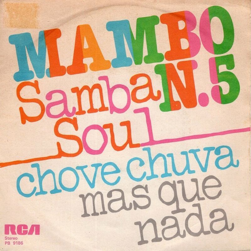SAMBA SOUL ‎- MAMBO NO. 5 / CHOVE CHUVA/MAS QUE NADA