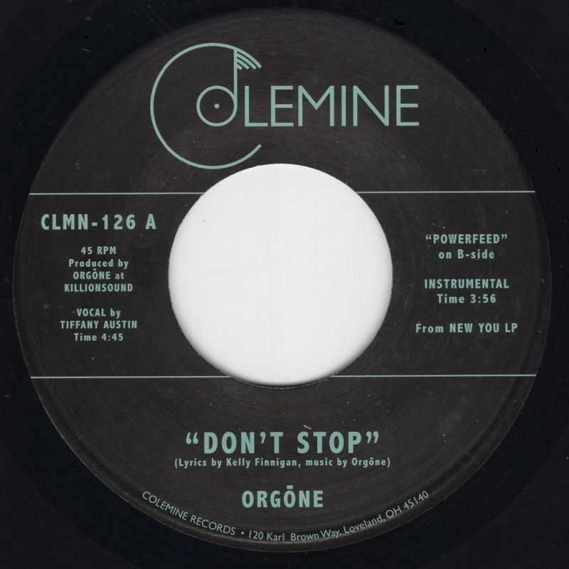 ORGONE - DON'T STOP / POWERFEED