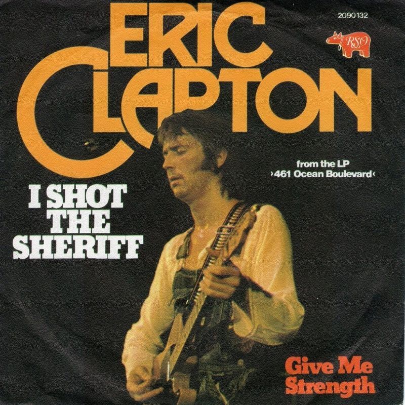 ERIC CLAPTON - I SHOT THE SHERIFF / GIVE ME STRENGTH