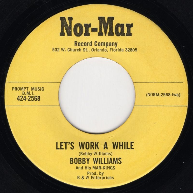 BOBBY WILLIAMS AND HIS MAR-KINGS - LET'S WORK A WHILE /YOU'RE A FOOLISH FOOL 